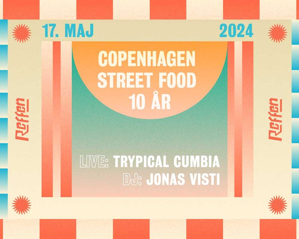 Copenhagen Street Food 10 år