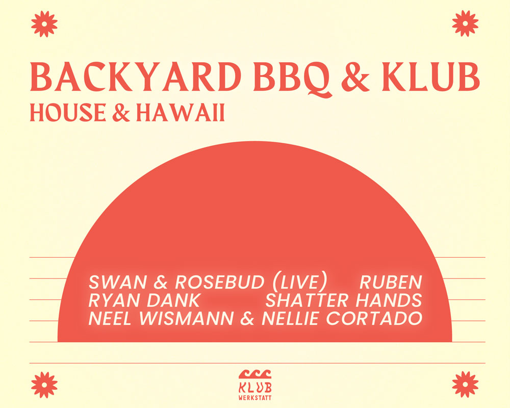 Backyard BBQ & Klub: House & Hawaii